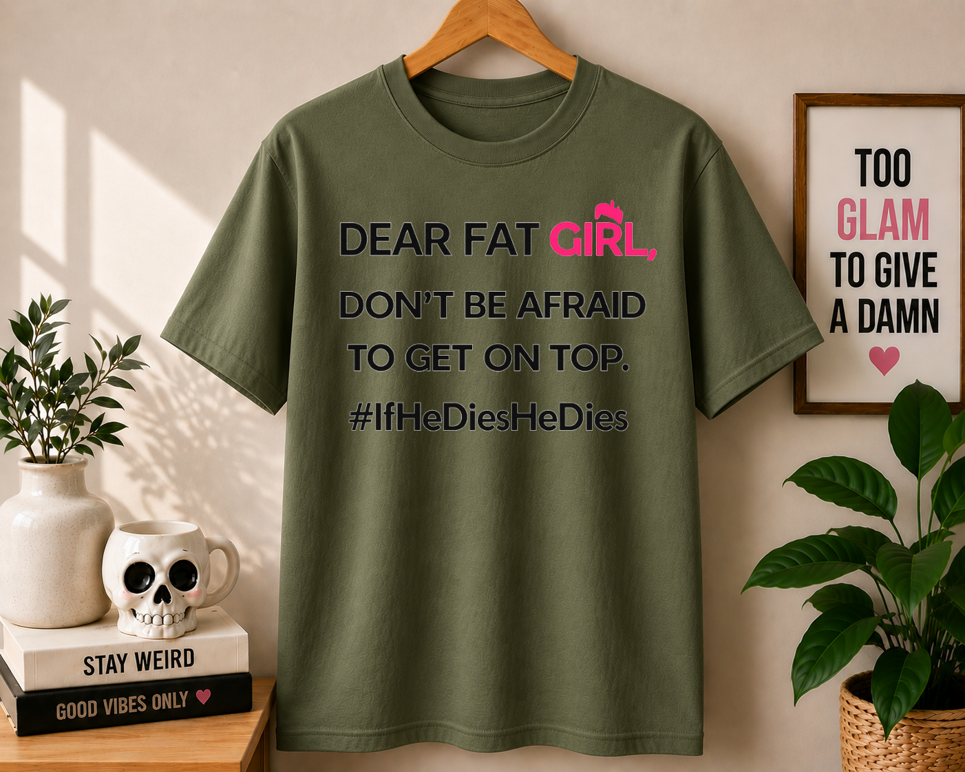 Dear Fat Girt Comfort Colors T-shirt