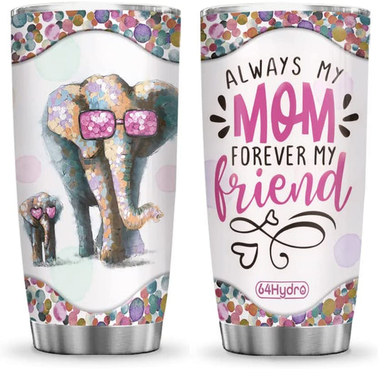 LE - 20oz Always Mom Forever Friend Elephant Lover Mother Gifts Tumbler Cup with Lid, Double Wall Vacuum Thermos Insulated Travel Coffee Mug