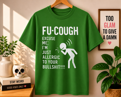 Fu Cough Excuse Me Comfort Colors T-shirt