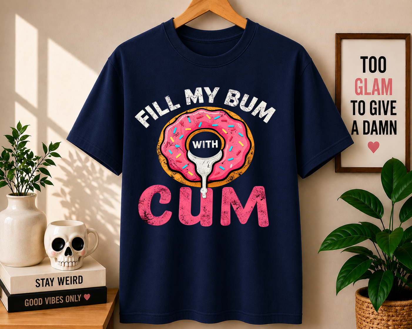 Fill My Bum With Cum Comfort Colors T-shirt