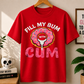 Fill My Bum With Cum Comfort Colors T-shirt