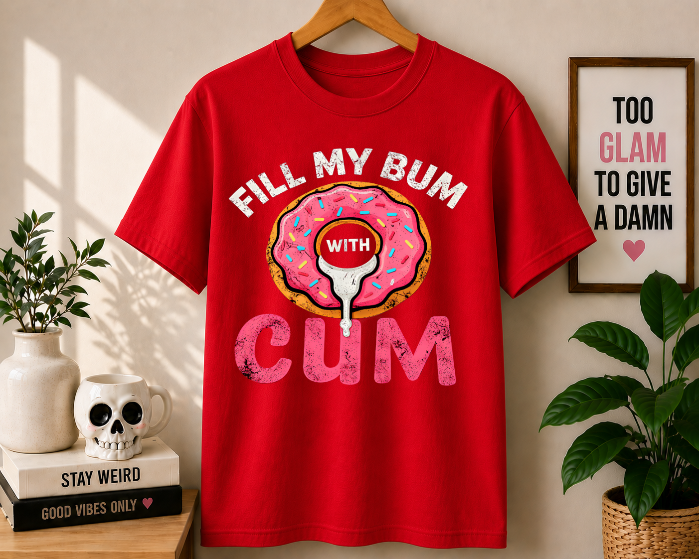 Fill My Bum With Cum Comfort Colors T-shirt