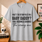 What's the Return Policy on a Baby Daddy - Bella Canvas T-shirt