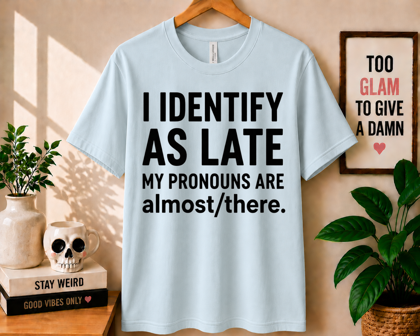 I Identify As Late - Bella Canvas T-shirt
