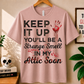 Keep It Up You'll Be a Strange Smell - Bella Canvas T-shirt