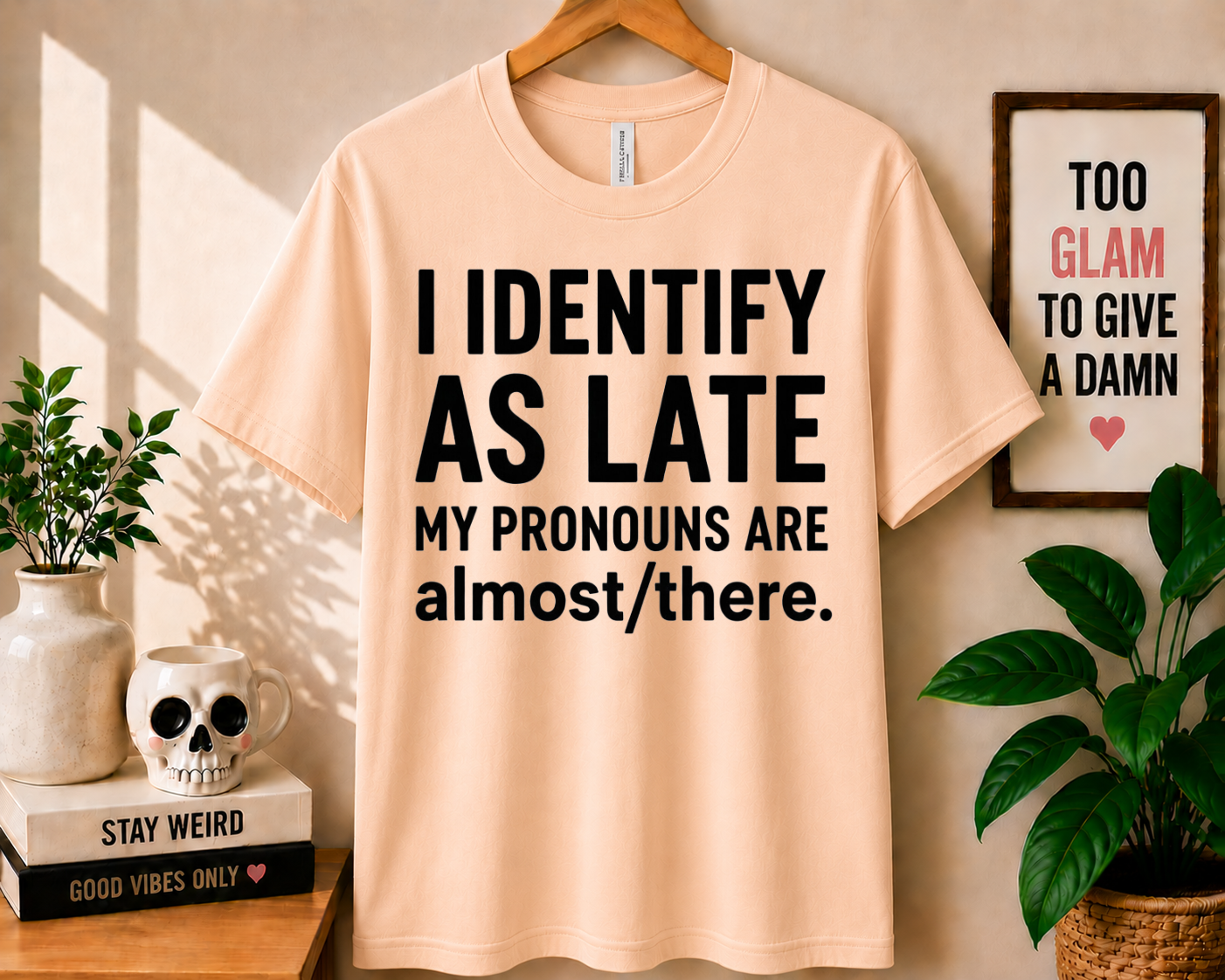 I Identify As Late - Bella Canvas T-shirt