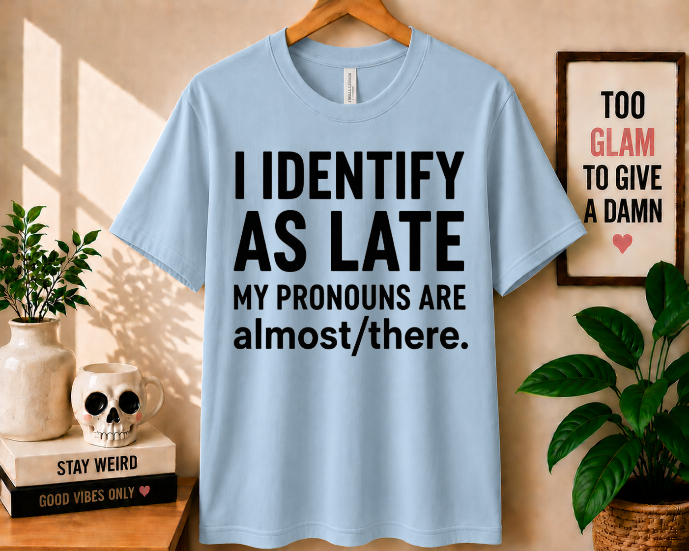 I Identify As Late - Bella Canvas T-shirt