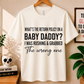 What's the Return Policy on a Baby Daddy - Bella Canvas T-shirt