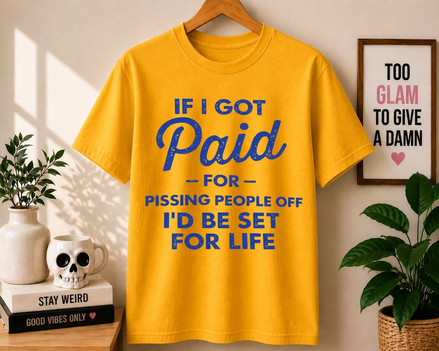 If I Got Paid For Pissing People Comfort Colors T-shirt