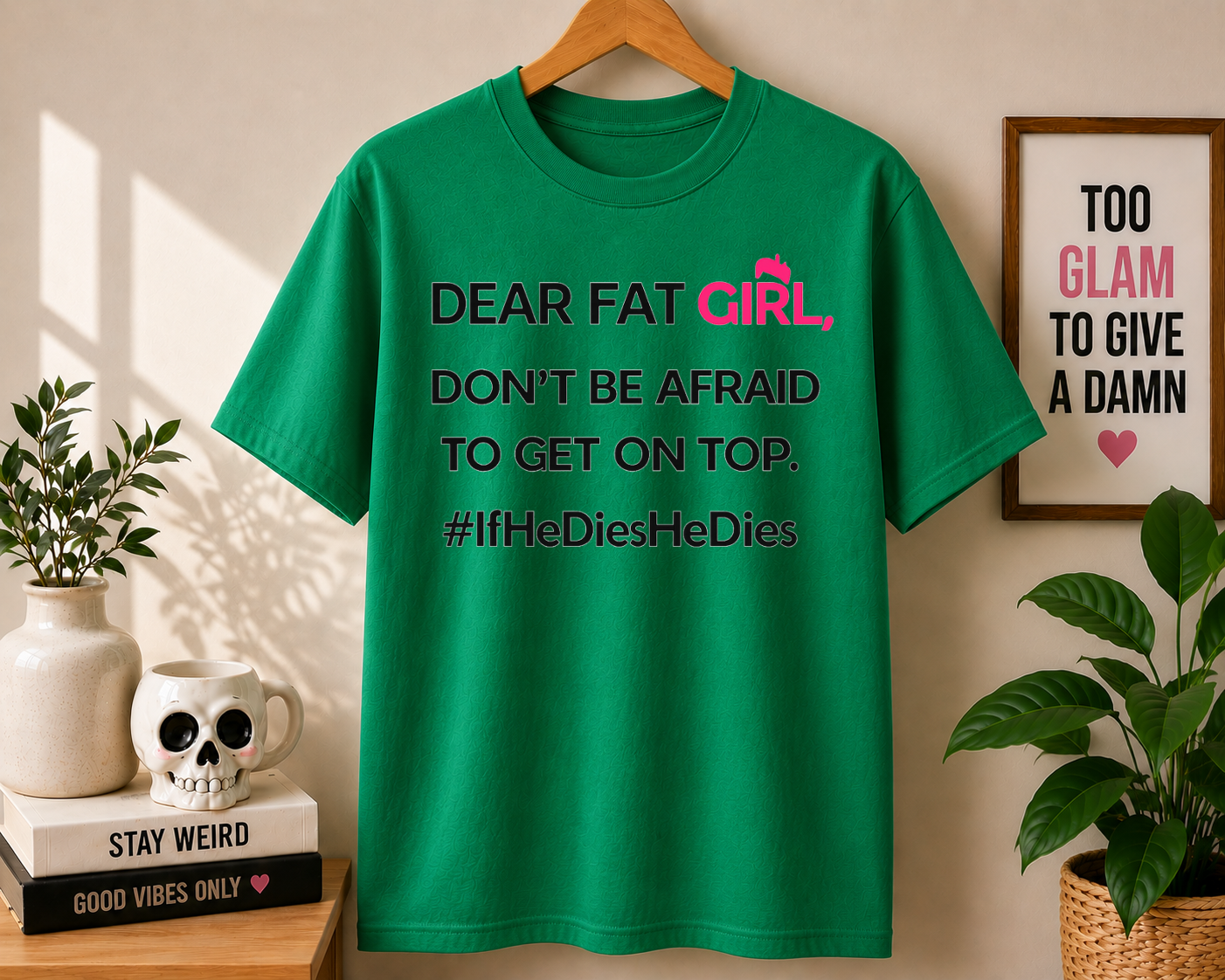 Dear Fat Girt Comfort Colors T-shirt