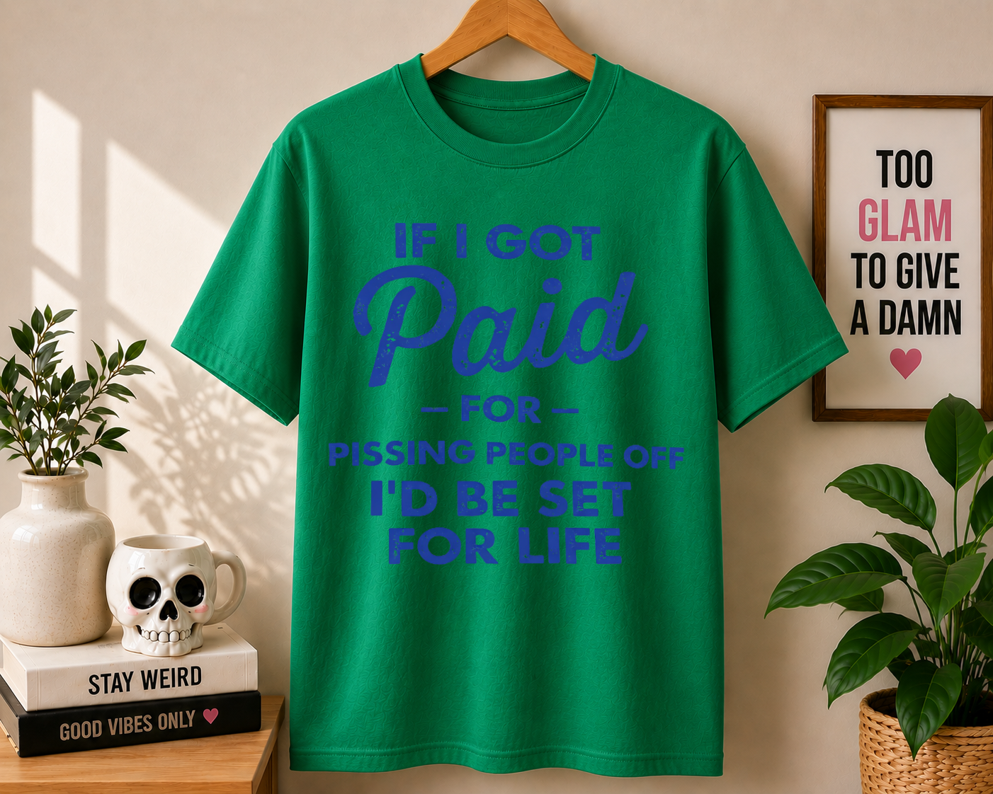 If I Got Paid For Pissing People Comfort Colors T-shirt
