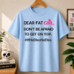 Dear Fat Girt Comfort Colors T-shirt