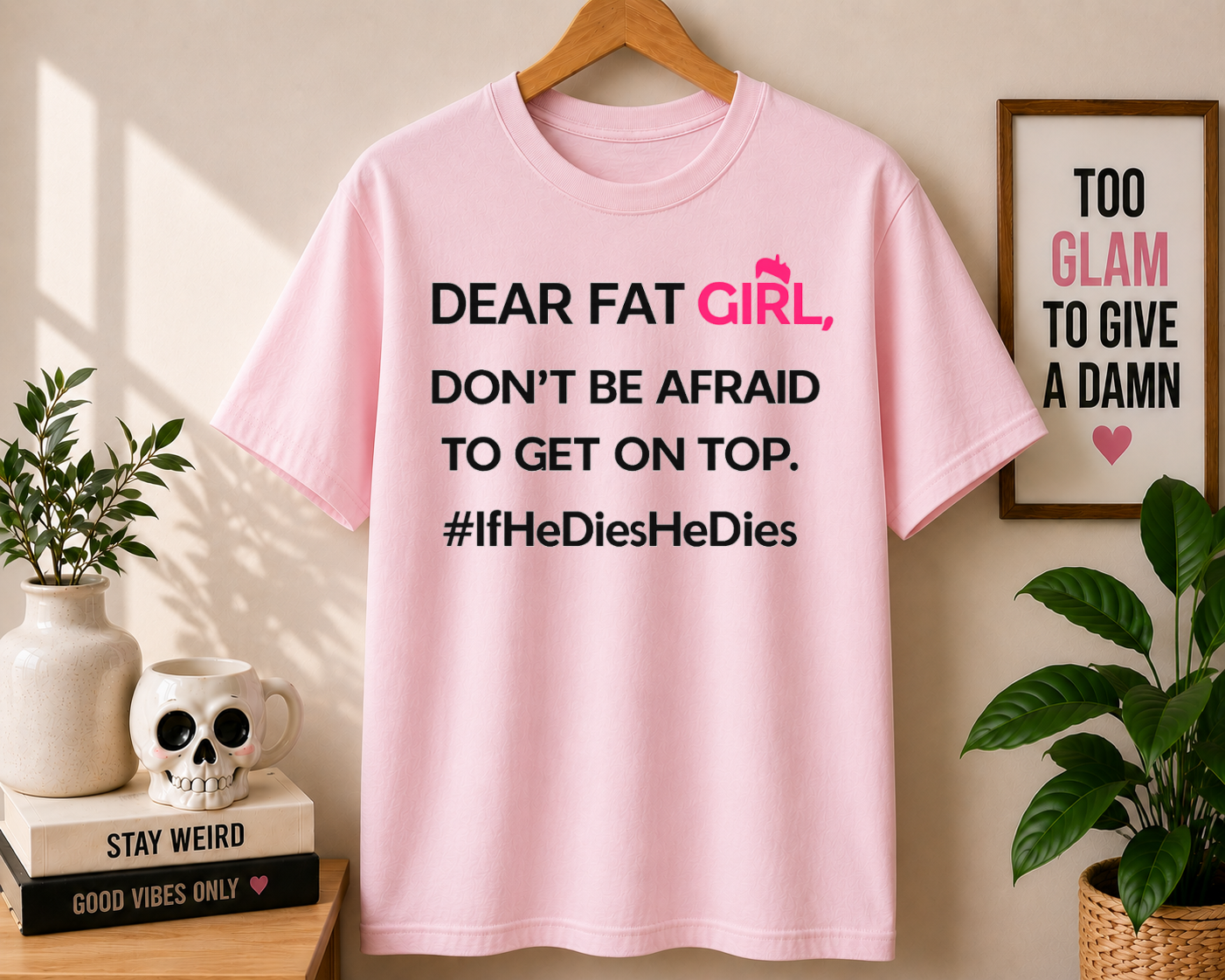 Dear Fat Girt Comfort Colors T-shirt