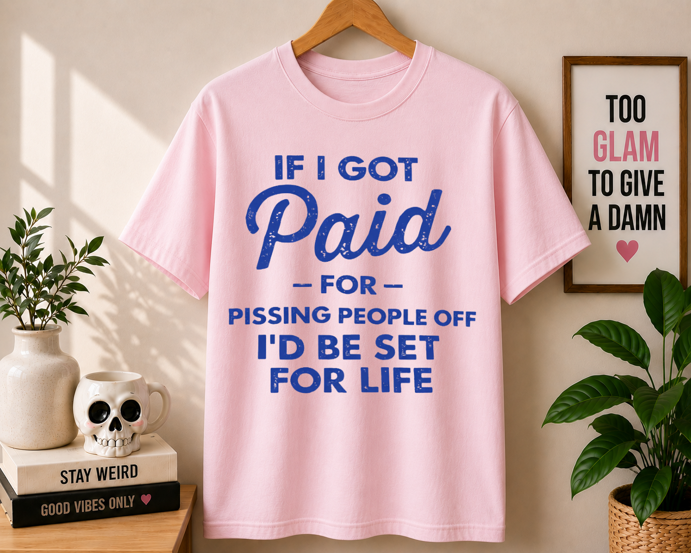 If I Got Paid For Pissing People Comfort Colors T-shirt