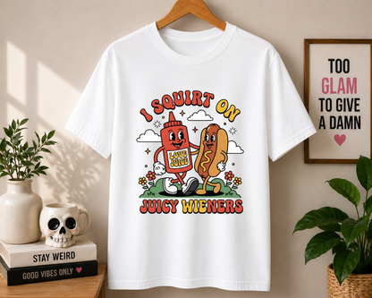 I SQUIRT ON JUICY WIENERS