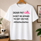 Dear Fat Girt Comfort Colors T-shirt